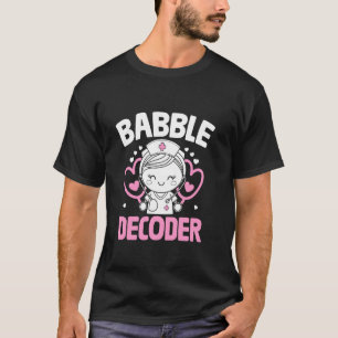 Babble Decoder Kids Doctor Pediatrie Child Pediat T-Shirt