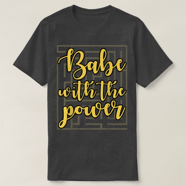 Babe mit dem Power T - Shirt (Design vorne)