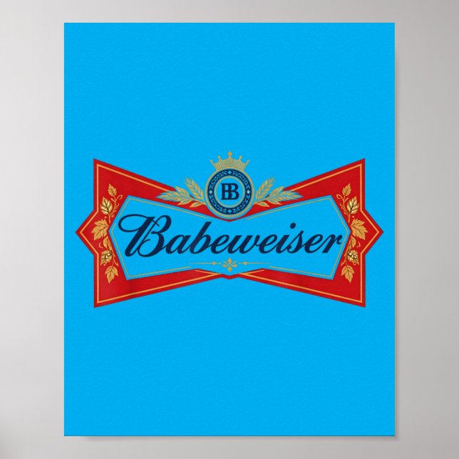 Babeweiser Lustiger Bierliebhaber Trinkparty-Witz Poster (Vorne)
