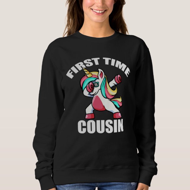 Baby Announcemen  Dabbing Unicorn 1st Time Cousin Sweatshirt (Vorderseite)