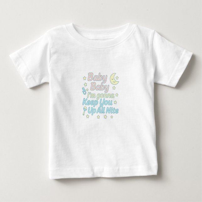 Baby Baby I’m Gonna Keep You Up All Nite Pastel  Baby T-shirt (Vorderseite)