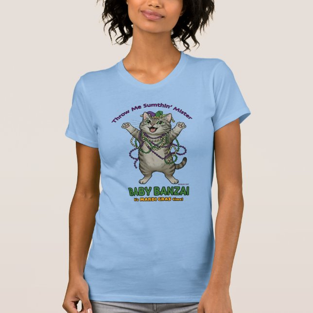Baby Banzai Kat Throw Me Sumthin' Mardi Gras T-Shirt (Vorderseite)