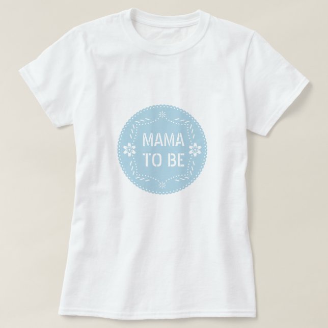 Baby blue papel picado mama zu Baby Boy Shower T-Shirt (Design vorne)