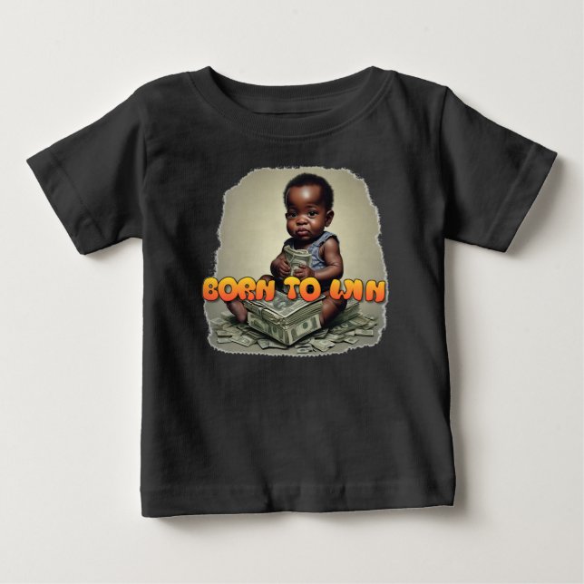 Baby Boss Geboren zu gewinnen T-shirt (Vorderseite)