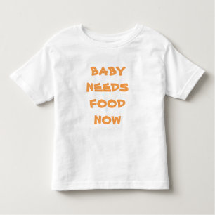 Baby braucht Food Now Säugling Tee Shirt