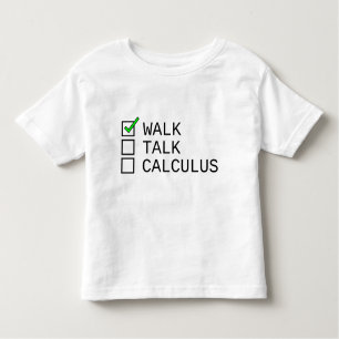 Baby-Checkliste: Walk, Talk, Calculus Kleinkind T-shirt
