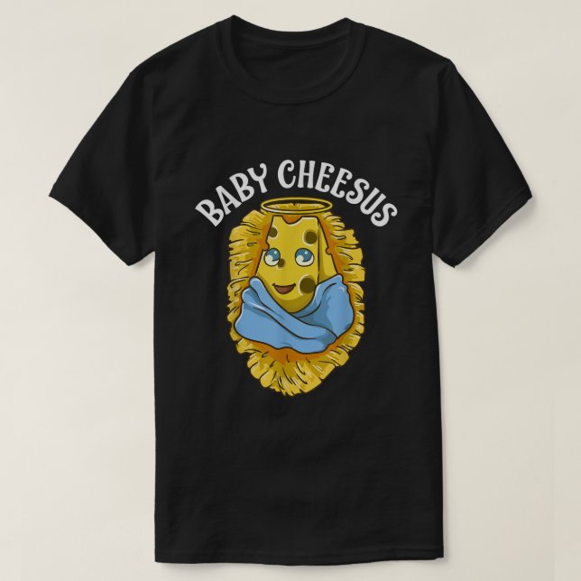 Baby Cheesus Christmas Christ Jesus Cheese Christi T-Shirt (Design vorne)