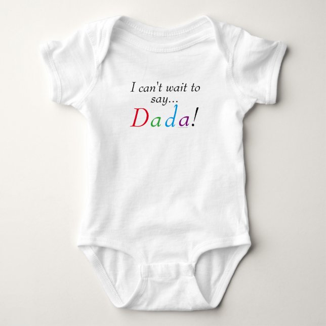 Baby Dada Sprichwort Fun Säugling Shirt (Vorderseite)