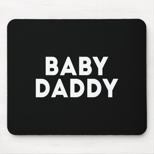 Baby Daddy Funny New &amp; Expecting Dads Father's Mousepad (Vorne)