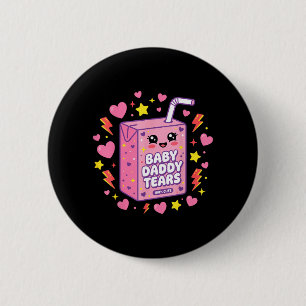 Baby Daddy Tränen Kawaii Saftbox Cute Lustig Button