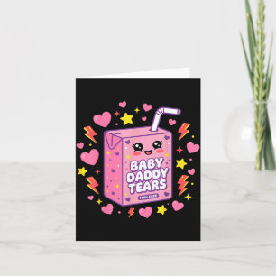 Baby Daddy Tränen Kawaii Saftbox Cute Lustig Karte