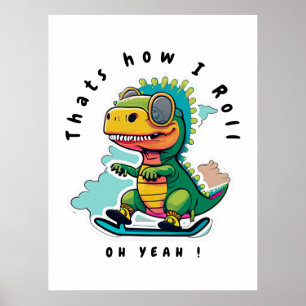 Baby Dinosaur Skaten   So Roll Poster