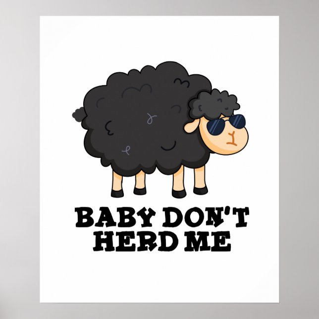 Baby Don't Herd Me Funny Black Sheep Pun Poster (Vorne)