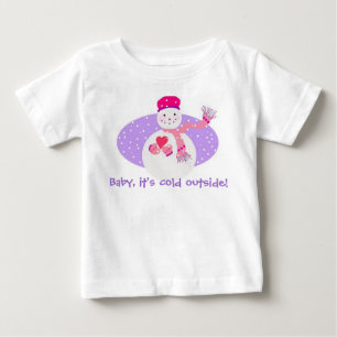 Baby, draußen ist es kalt! baby t-shirt