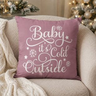 Baby, draußen ist es kalt Dusty Rose Winter Kissen