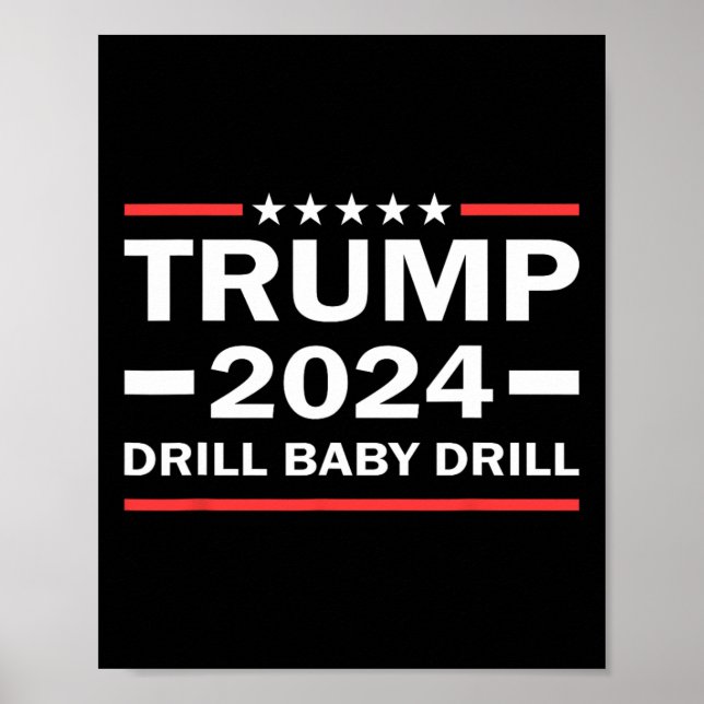 Baby Drill Donald Trump 2024: Amerika zurück Poster (Vorne)