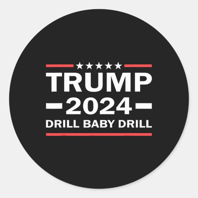 Baby Drill Donald Trump 2024: Amerika zurück Runder Aufkleber (Vorderseite)