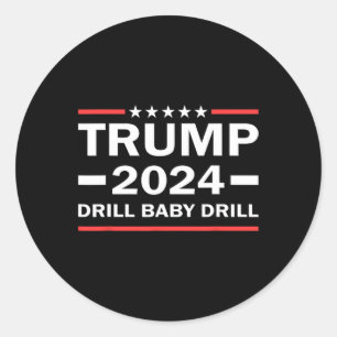 Baby Drill Donald Trump 2024: Amerika zurück Runder Aufkleber