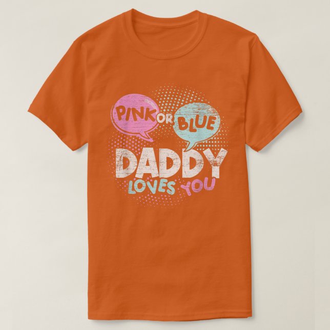 Baby Dusche Vater Rosa oder Blue Daddy Lieben Sie  T-Shirt (Design vorne)
