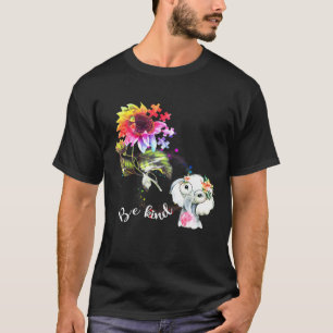 Baby Elephant Sei Freundlich Bunte Sonnenblume Aut T-Shirt
