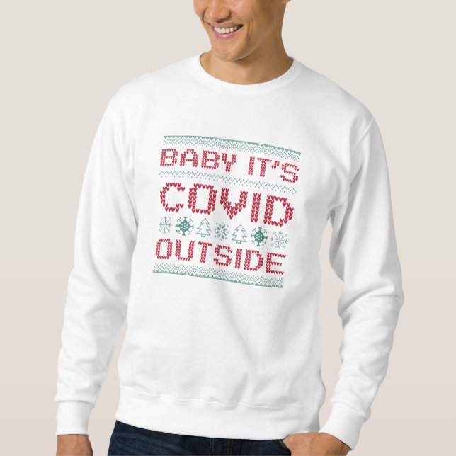Baby Es ist bekleidet draußen Sweatshirt (Vorderseite)