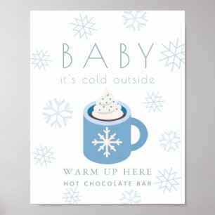 Baby Es ist Cold Blue Hot Chocolate Bar Sign Poster