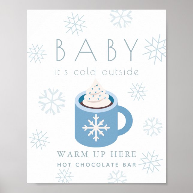 Baby Es ist Cold Blue Hot Chocolate Bar Sign Poster (Vorne)