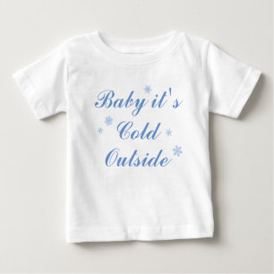 Baby es ist kalt draußen Baby Blue Dress Baby T-shirt
