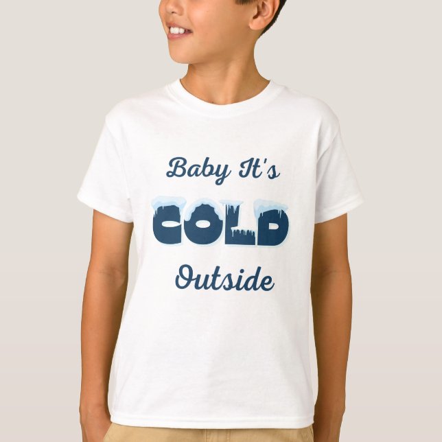 Baby Es ist kalt draußen Hoodie T-Shirt (Vorderseite)