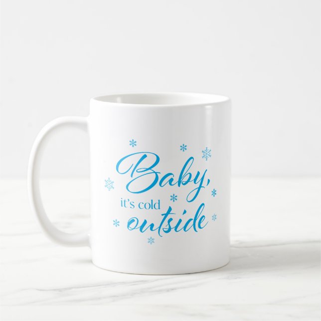 Baby Es ist kalt draußen Kaffee Tasse (Links)