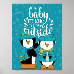 Baby Es ist kalt draußen Pinguine blau Poster