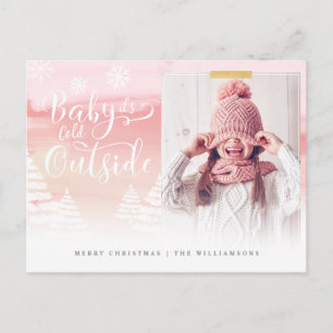 Baby Es ist kalt draußen Rosa Winter Weihnachtsfes Postkarte