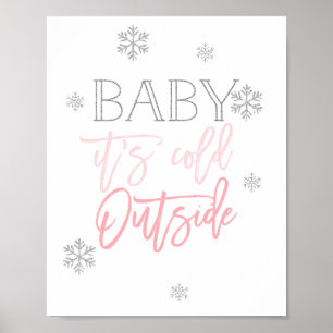 Baby Es ist kalt draußen   Silver Glitzer Pink Poster