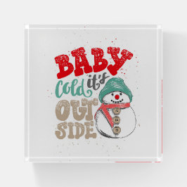 Baby Es ist kalt draußen Snowman Briefbeschwerer