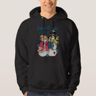 Baby Es ist kalt draußen Snowman Winter Hoodie