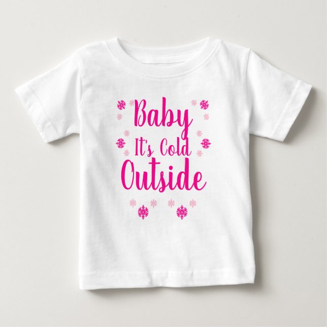 Baby Es ist kalt draußen T-shirt (Vorderseite)