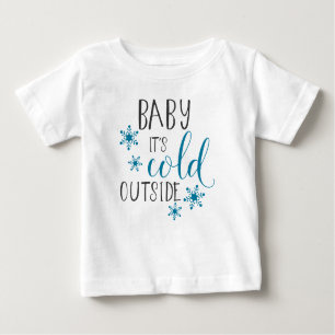 Baby Es ist kalt draußen Weihnachten Baby T-shirt