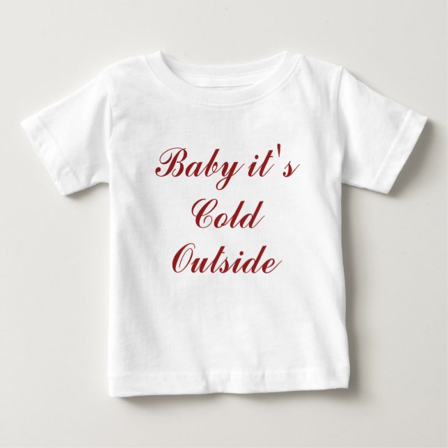 Baby es ist kalt draußen Weihnachtskleid Baby T-shirt (Vorderseite)