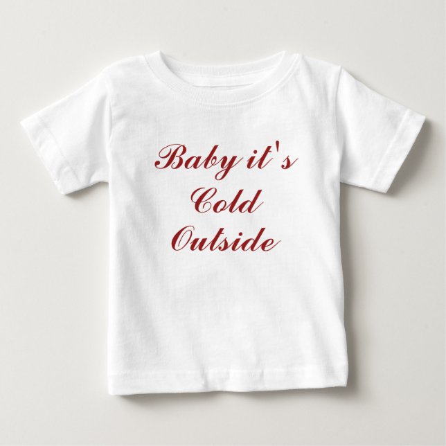 Baby es ist kalt draußen Weihnachtskleid T-shirt (Vorderseite)
