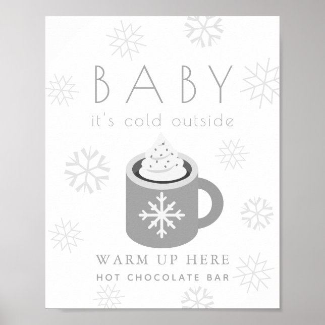 Baby Es ist kalt-graue Hot-Chocolate-Bar-Zeichen Poster (Vorne)