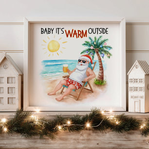 Baby, es ist warm draußen Tropisches Weihnachten S Poster