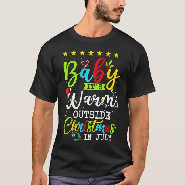 Baby Es ist warm draußen Weihnachten im Juli Somme T-Shirt (Vorderseite)