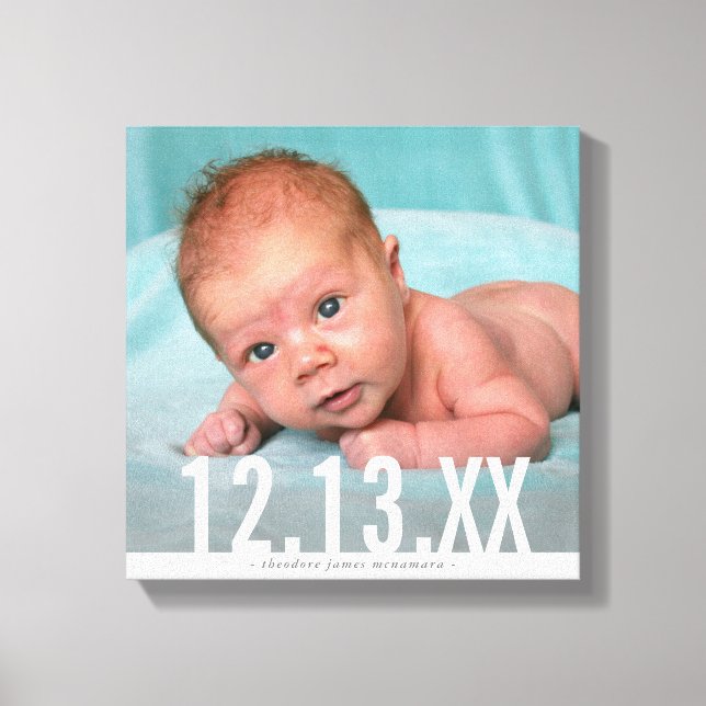 BABY FOTO BIRTH DATUM fett weißes Typüberlagerung Leinwanddruck (Vorderseite)