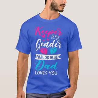Baby Gender Reveal Shower Pink Or Blue Dad Loves Y T-Shirt