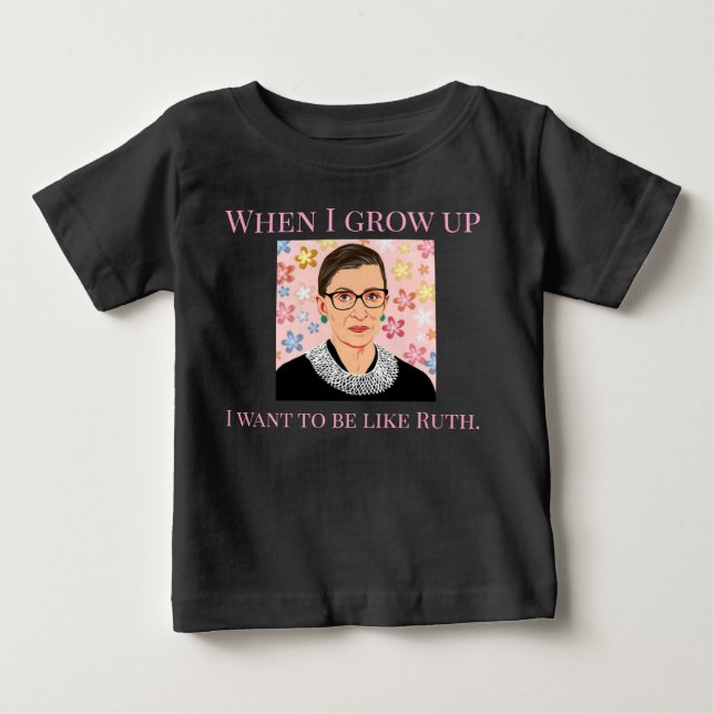 Baby Girl Ich Wollte, wie Ruth Bader Ginsberg zu s T-shirt (Vorderseite)