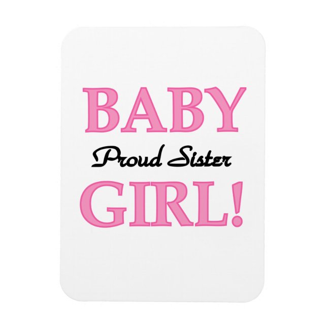 Baby Girl Proud Sister Geschenke Magnet (Vertikal)