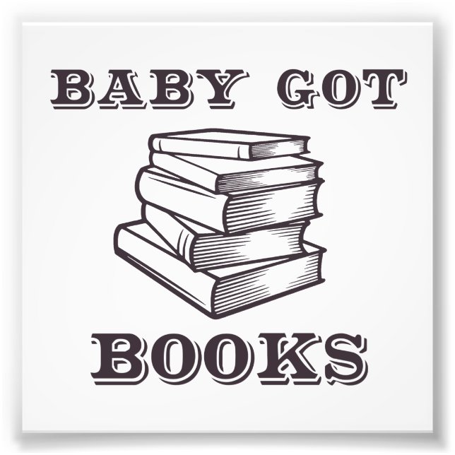 Baby Got Books Fotodruck (Vorne)