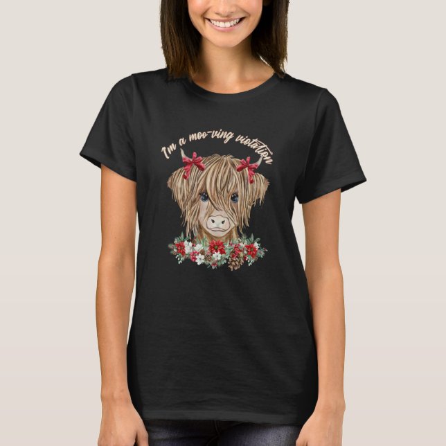 Baby Highland Cow  I'm A Moo ving Violation T-Shirt (Vorderseite)