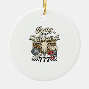 Baby ich bin ein Wildcard Vintage Western Casino-S Keramik Ornament