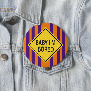 Baby Ich bin langweilig Orange Lila Stripes Button